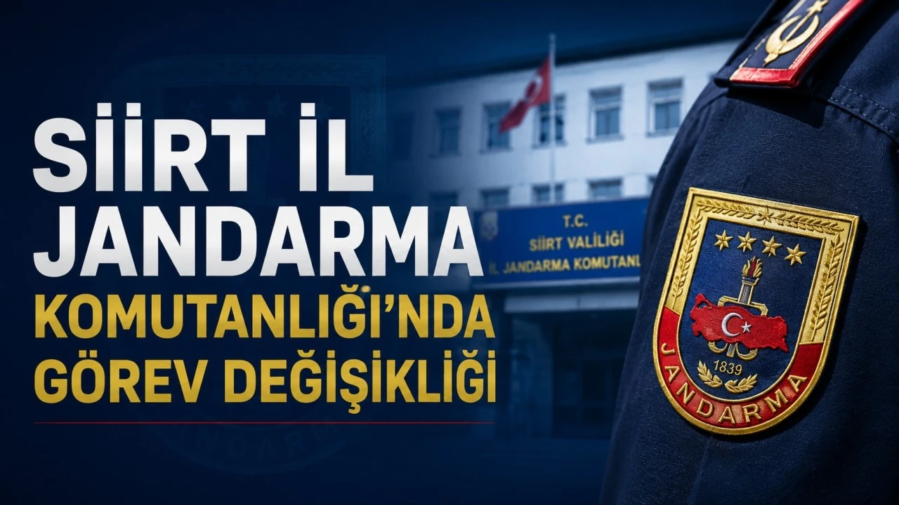 Siirt İl Jandarma Komutanlığı&rsquo;nda g&ouml;rev değişikliği