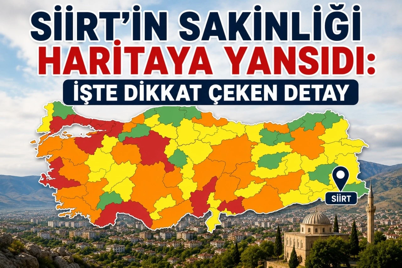 Siirt&rsquo;in Sakinliği Haritaya Yansıdı: İşte Dikkat &Ccedil;eken Detay