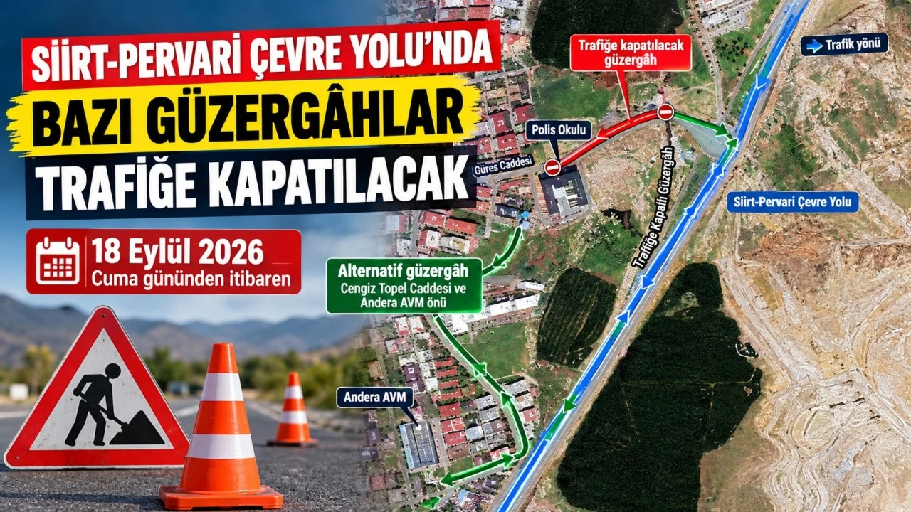 Siirt-Pervari &Ccedil;evre Yolu&rsquo;nda Bazı G&uuml;zergahlar Trafiğe Kapatılacak