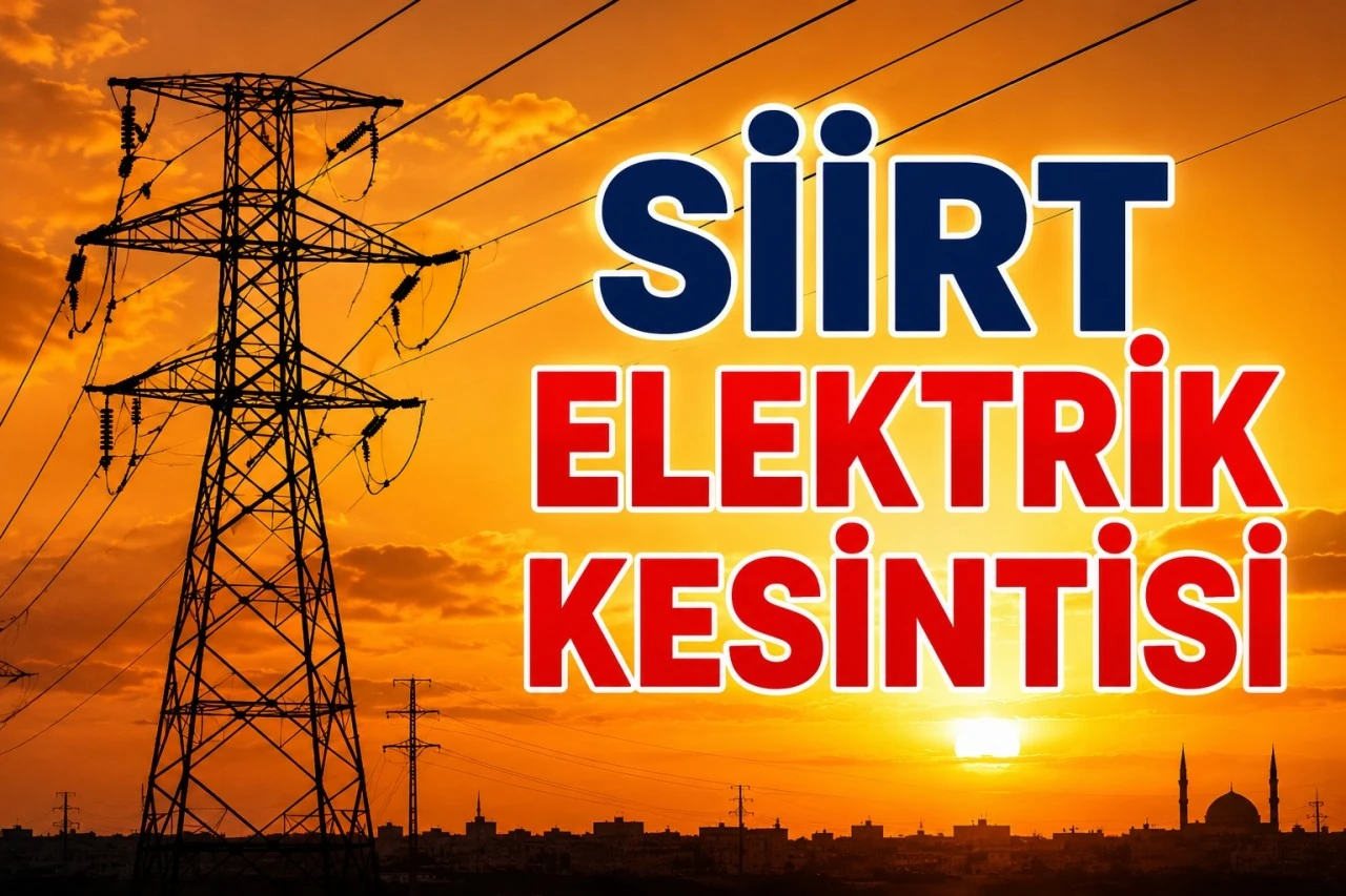 Siirt'te 7 Temmuz'da elektrik kesintisi! Merkez, Kurtalan, Şirvan, Baykan, Pervari, Eruh ve Tillo'da bir&ccedil;ok yer etkilenecek