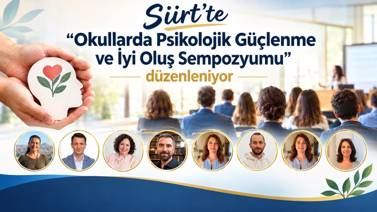 Siirt&rsquo;te &ldquo;Okullarda Psikolojik G&uuml;&ccedil;lenme ve İyi Oluş Sempozyumu&rdquo; d&uuml;zenleniyor