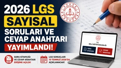 2026 LGS Sayısal Soruları ve Cevap Anahtarı Yayımlandı! LGS Sayısal Soru Kitap&ccedil;ığı ve Cevap Anahtarı sonu&ccedil;ları nasıl &ouml;ğrenilir? MEB 2026 LGS Soru ve Cevap Anahtarı