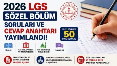 2026 LGS S&ouml;zel Soruları ve Cevap Anahtarı Yayımlandı! T&uuml;rk&ccedil;e ve İnkılap Tarihi Soruları Nereden G&ouml;r&uuml;lecek?