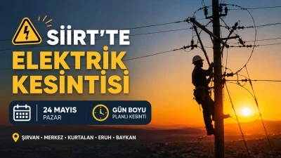 24 Mayıs Siirt elektrik kesintisi: Hangi il&ccedil;e ve mahallelerde elektrikler kesilecek, saat ka&ccedil;ta gelecek?