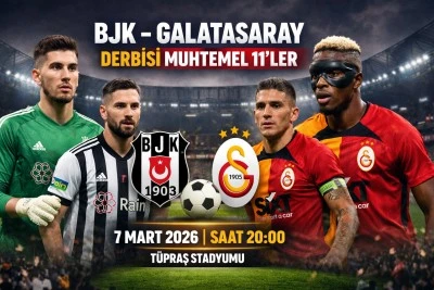 Beşiktaş &ndash; Galatasaray Derbisi: Muhtemel 11&rsquo;ler Belli Oldu! Dev Ma&ccedil; Saat Ka&ccedil;ta, Hangi Kanalda?