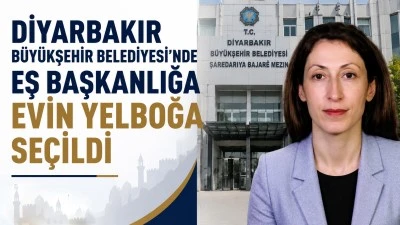 Diyarbakır B&uuml;y&uuml;kşehir Belediyesi&rsquo;nde Eş Başkanlığa Evin Yelboğa Se&ccedil;ildi