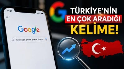 Google&rsquo;da T&uuml;rkiye&rsquo;nin En &Ccedil;ok Aradığı Kelime Ortaya &Ccedil;ıktı: Herkes Aynı Şeyi Merak Ediyor