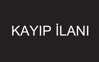 KAYIP İLANI