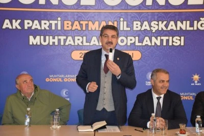 AK Parti Batman İl Başkanlığından &quot;Muhtarlarımızla Gönül Gönüle&quot; toplantısı