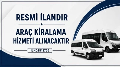 ARA&Ccedil; KİRALAMA HİZMETİ ALINACAKTIR