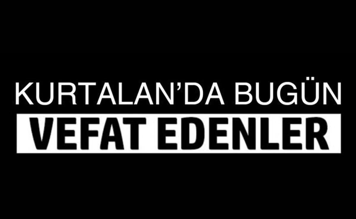 Kurtalan’da Bugün Vefat Edenler – 9 Kasım 2025