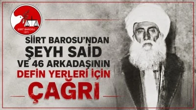 Siirt Barosu'ndan Şeyh Said ve 46 Arkadaşının Defin Yerleri İ&ccedil;in &Ccedil;ağrı