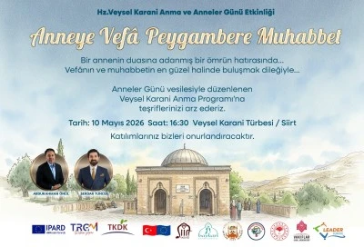 Siirt&rsquo;te Anneler G&uuml;n&uuml;&rsquo;nde Hz. Veysel Karani Anma Programı D&uuml;zenlenecek