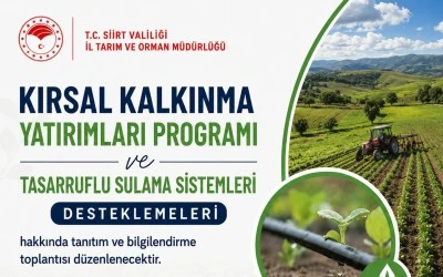 Siirt&rsquo;te Kırsal Kalkınma ve Sulama Destekleri Tanıtılacak