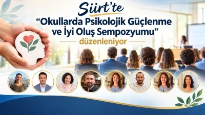 Siirt&rsquo;te &ldquo;Okullarda Psikolojik G&uuml;&ccedil;lenme ve İyi Oluş Sempozyumu&rdquo; d&uuml;zenleniyor