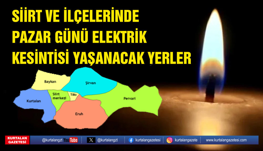 Siirt’te Elektrik Kesintisi! 8 Saatten Fazla Sürecek! İşte İlçe İlçe Kesinti Saatleri